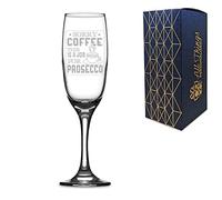 Say it with Glass by the CNC Group Novelty Prosecco Champagne Flute - Sorry Coffee, This is a Job for Prosecco - Engraved