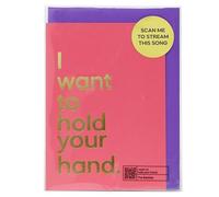 Say It With Songs Greeting Card - I Wanna Hold Your Hand - The Beatles - Scan QR Code and Play on Spotify, YouTube or Amazon Music - Birthday, Anniversary, Valentines, Mother’s/Father’s Day.