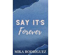 Say It's Forever (Say It Series)