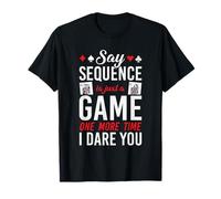 Say It's Just A Game One More Time Board Game Humor T-Shirt