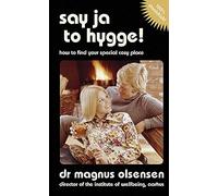 Say Ja to Hygge!: A parody: How to find your special cosy place