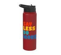 Say Less Do More Stainless Steel Insulated Water Bottle