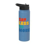 Say Less Do More Stainless Steel Insulated Water Bottle