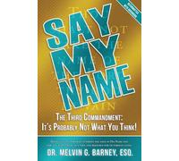 Say My Name: The Third Commandment: It's Probably Not What You Think!