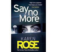 Say No More (The Sacramento Series Book 2) : the heart-stopping thriller from the Sunday Times bestselling author