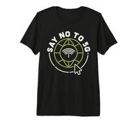 Say No to 5G - 5-GHz Conspiracy Theory Premium T-Shirt