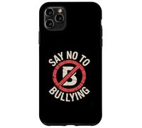 Say No To Bullying kindness Human Rights Cyber Anti Bully Case for iPhone 11 Pro Max