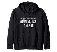 Say No to Digital Control, Cash Freedom Zip Hoodie