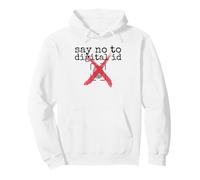 Say no to digital ID, do not comply, freedom of speech Pullover Hoodie