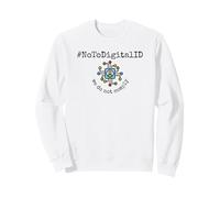 Say no to digital ID, do not comply, freedom of speech Sweatshirt