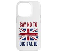 Say No To Digital ID - Freedom & Conservative Grunge Flag UK Case for iPhone 14 Pro