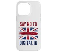 Say No To Digital ID - Freedom & Conservative Grunge Flag UK Case for iPhone 14 Pro Max