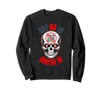 Say No To Digital ID Protest for Freedom Horror Skull Art Sweatshirt