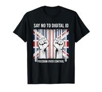 Say No to Digital ID UK Freedom Over Control T-Shirt