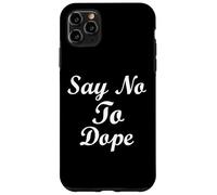 Say No To Dope Anti Drug Recovery Sober Living Home Sobriety Case for iPhone 11 Pro Max