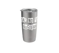 Say No to Nuclear Stainless Steel Insulated Tumbler