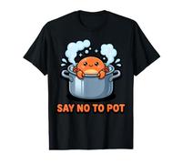 Say No to Pot Funny Crab Boil Seafood Cajun Cooking Value Graphic T-Shirt