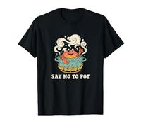 Say No to Pot Funny Crab Boil Seafood Cajun Cooking Value Graphic T-Shirt