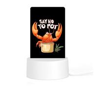 Say No to Pot Lobster Eating Funny Seafood Acrylic Night Light Personalised Nightlight Bedside Lamp for Friends Ladies