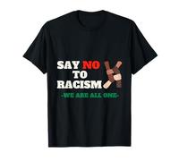 Say No To Racism - Anti Racists T-Shirt