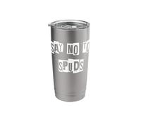 Say No to Spuds Anti-Potato Stainless Steel Insulated Tumbler