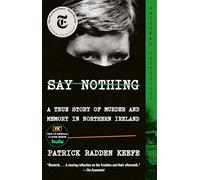 Say Nothing: A True Story of Murder and Memory in North - Paperback / softback N