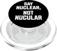 Say Nuclear, Not Nucular, Funny Nuclear PopSockets PopGrip for MagSafe