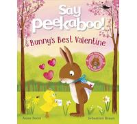 Say Peekaboo! Bunny's Best Valentine: Welcome Peekaboo into Your Heart