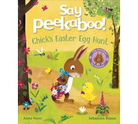 Say Peekaboo! Chick's Easter Egg Hunt