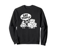 Say People - Funny Cheese Lover Sweatshirt