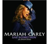 Say Somethin by Carey, Mariah, Snoop Dogg (2006-06-27)