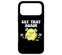 Say That Again Baby Duckling Sassy Sarcasm Graphic Case for iPhone 17 Pro Max