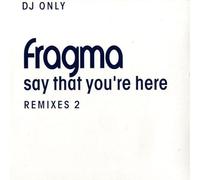 Say That You're Here (Remixes 2)