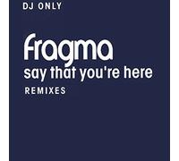 Say That You're Here (Remixes)