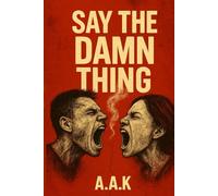 Say The Damn Thing