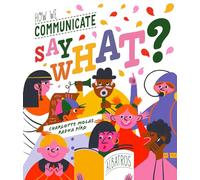 Say What? How We Communicate