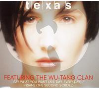 Say What You Want by Texas (1998-10-20)