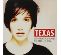 Say What You Want - The Collection By Texas (2012-06-11)