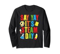 Say Yay It's Steam Day Science Creativity Learning Fun Long Sleeve T-Shirt
