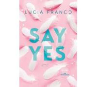 Say Yes : A Hush Hush Novel + Exclusive Bonus Novella
