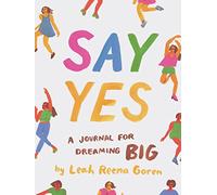 Say Yes: A Journal for Dreaming Big