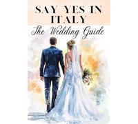 Say Yes in Italy The Wedding Guide for Italy Getting Married in Italy Destination Wedding Italy Wedding Aborad Marry Abroad Wedding Guide: How to Get ... in Italy Marry in Italy Wedding Planner Italy