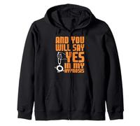 Say Yes In My Hypnosis Funny Hypnotist Quote Zip Hoodie