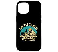 Say Yes To New Adventures Case for iPhone 15