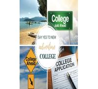 SAY YES TO NEW ADVENTURES......COLLEGE A keepsake Journal for all your College Memories: This blank Journal is 6x9, 130 pgs- designed for writing and ... pictures, thoughts, fun and friendship