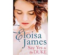 Say Yes to the Duke : a brand new irresistible romance to sweep you away this summer