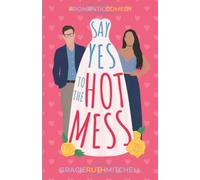 Say Yes to the Hot Mess: 2 (Love Mishaps)