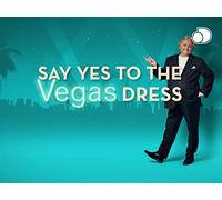 Say Yes To The Vegas Dress - Season 1