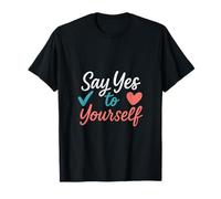 Say Yes to Yourself Motivational Script Design T-Shirt
