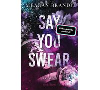 Say You Swear: Roman | TikTok-Hit | Bewegende New Adult College-Romance